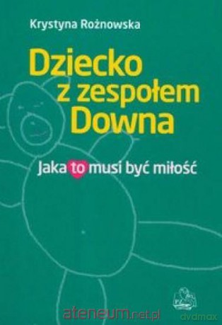 Dziecko z zespołem Downa [KSIĄŻKA]