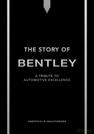 The Story of Bentley: A tribute to automotive excellence (The Story of Cars) - Stuart Codling [KSIĄŻKA]