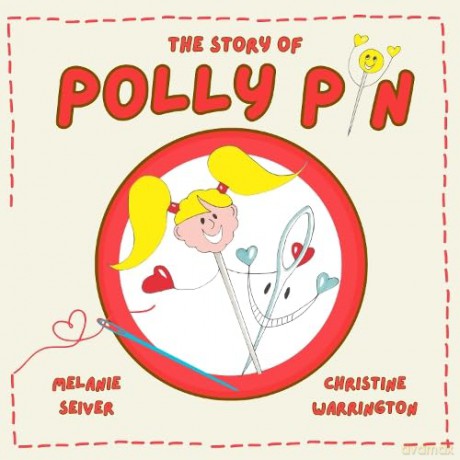 The Story of Polly Pin: Second Edition: 4 - Melanie Seiver [KSIĄŻKA]