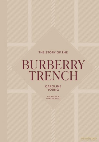 The Story of the Burberry Trench - Caroline Young [KSIĄŻKA]