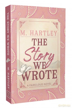The Story We Wrote (Faircloud) - M Hartley [KSIĄŻKA]