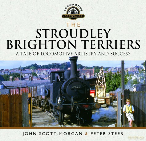 The Stroudley Brighton Terriers: A Tale of Locomotive Artistry and Success - John Scott-Morgan [KSIĄŻKA]