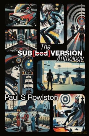 The Sub(bed)version: Anthology - Various [KSIĄŻKA]