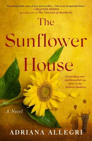 The Sunflower House: A Novel - Adriana Allegri [KSIĄŻKA]
