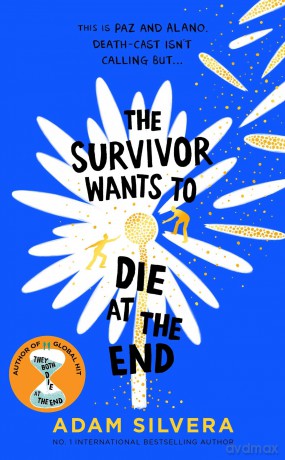 The Survivor Wants to Die at the End (They Both Die at the End series) - Adam Silvera [KSIĄŻKA]