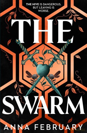 The Swarm: the gripping sequel to The Hive, for fans of Sunrise on the Reaping - Anna February [KSIĄŻKA]