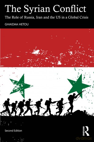 The Syrian Conflict: The Role of Russia, Iran and the US in a Global Crisis - Hetou Ghaidaa [KSIĄŻKA]