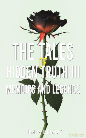 The Tales of Hidden Truth III: Memoirs and Legends - Jim Williams [KSIĄŻKA]