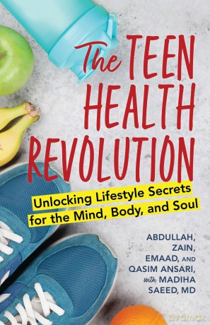 The Teen Health Revolution: Unlocking Lifestyle Secrets for the Mind, Body, and Soul - Abdullah Ansari Zain [KSIĄŻKA]
