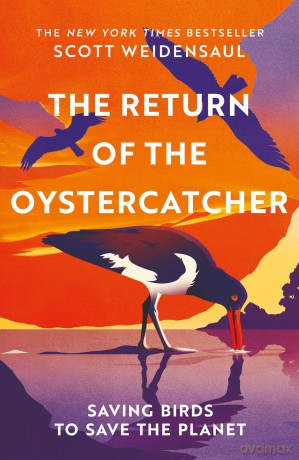 The The Return of the Oystercatcher: Saving Birds to Save the Planet - Scott Weidensaul [KSIĄŻKA]