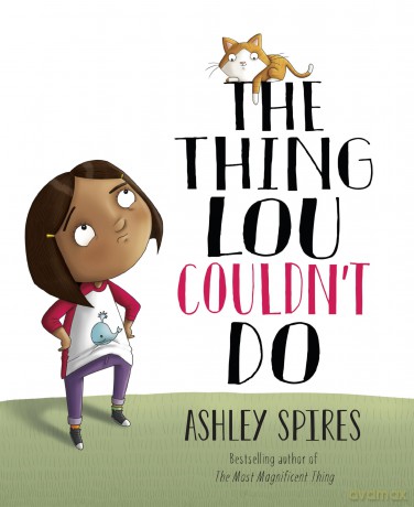 The Thing Lou Couldn't Do - Ashley Spires [KSIĄŻKA]