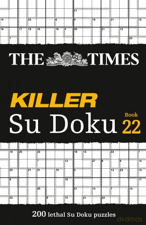 The Times Killer Su Doku Book 22: 200 lethal Su Doku puzzles (The Times Su Doku) - Times Mind Games [KSIĄŻKA]