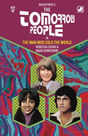 The Tomorrow People - The Man Who Sold the World: 4 - Rebecca Levene [KSIĄŻKA]