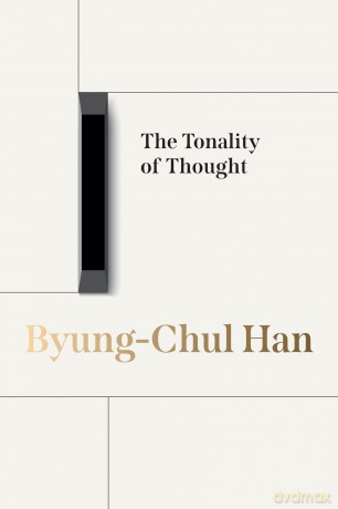 The Tonality of Thought - Byung-Chul Han [KSIĄŻKA]