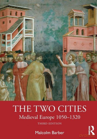 The Two Cities: Medieval Europe 1050-1320 - Barber Malcolm [KSIĄŻKA]