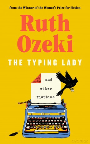 The Typing Lady and other fictions - Ruth Ozeki [KSIĄŻKA]