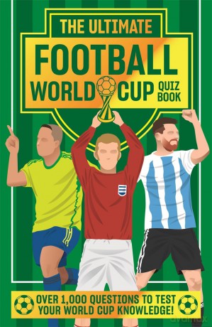 The Ultimate Football World Cup Quiz Book - Emily Stead [KSIĄŻKA]