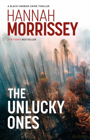 The Unlucky Ones: A gripping small-town noir with a deadly love affair at its core (Black Harbor 4) - Hannah Morrissey [KSIĄŻKA]