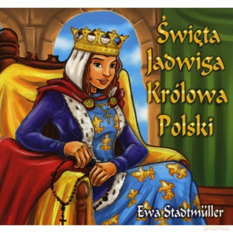  Dla przedszkolaka. Święta Jadwiga Królowa Polski