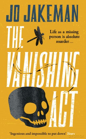 The Vanishing Act: An unputdownable, darkly comic thriller packed with twists - Jo Jakeman [KSIĄŻKA]