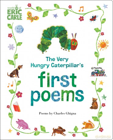 The Very Hungry Caterpillar's First Poems - Charles Ghigna [KSIĄŻKA]