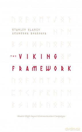 The VIKING Framework: Master High-Impact Communication Campaigns - Glancy Stanley [KSIĄŻKA]