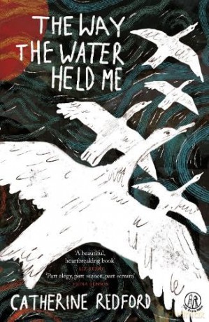 The Way the Water Held Me (Poetry Collections) - Catherine Redford [KSIĄŻKA]