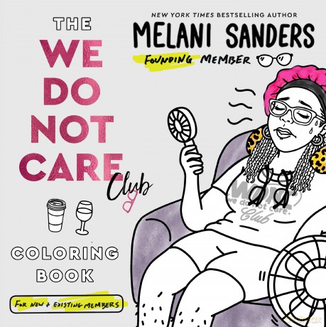The We Do Not Care Club Coloring Book - Melani Sanders [KSIĄŻKA]