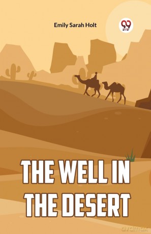 The Well in the Desert - Emily Sarah Holt [KSIĄŻKA]