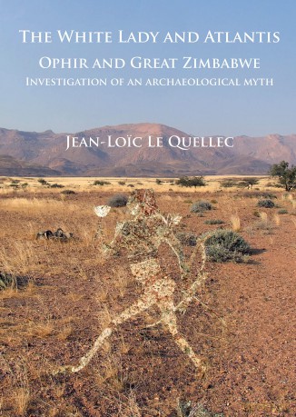 The White Lady and Atlantis: Ophir and Great Zimbabwe: Investigation of an Archaeological Myth - Jean-Lo C Quellec [KSIĄŻKA]