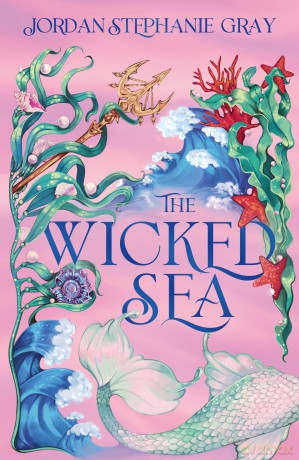 The Wicked Sea: the utterly addictive enemies-to-lovers mermaid romantasy sensation - Jordan Stephan Gray [KSIĄŻKA]