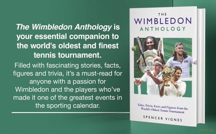The Wimbledon Anthology: Tales, Trivia, Facts and Figures from the World's Oldest Tennis Tournament' - Vignes Spencer [KSIĄŻKA]