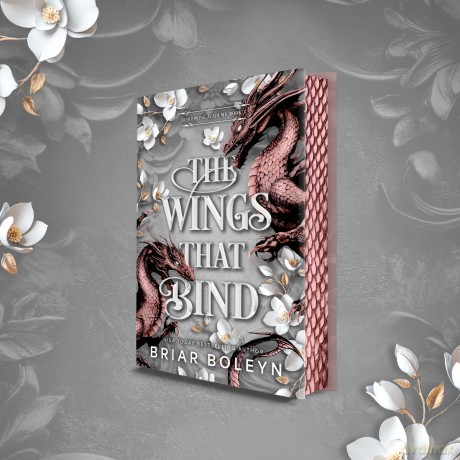 The Wings That Bind (Deluxe Edition): A Novel - An Intense Dark Academia Adventure of Magic, Betrayal, and Dangerous Secrets: 3 (Bloodwing Academy) - Briar Boleyn [KSIĄŻKA]