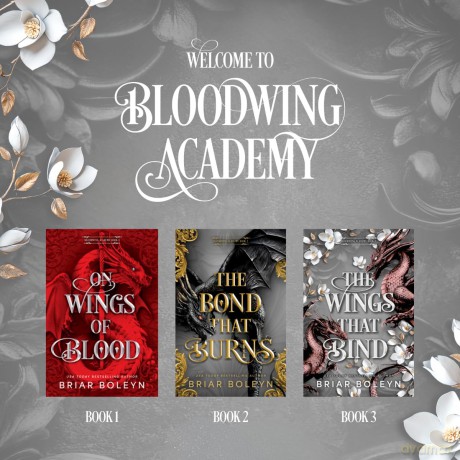 The Wings That Bind (Deluxe Edition): A Novel - An Intense Dark Academia Adventure of Magic, Betrayal, and Dangerous Secrets: 3 (Bloodwing Academy) - Briar Boleyn [KSIĄŻKA]