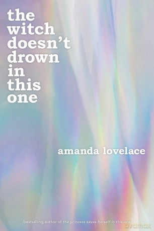 the witch doesn't drown in this one (Women Are Some Kind of Magic) - Amanda Lovelace [KSIĄŻKA]