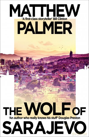 The Wolf of Sarajevo - Matthew Palmer [KSIĄŻKA]