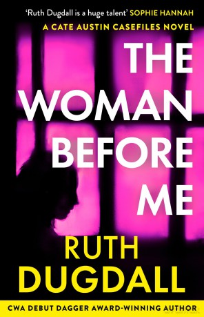 The Woman Before Me: Don't miss this chilling domestic psychological suspense thriller in 2026!: Book 1 (The Cate Austin Casefiles) - Ruth Dugdall [KSIĄŻKA]