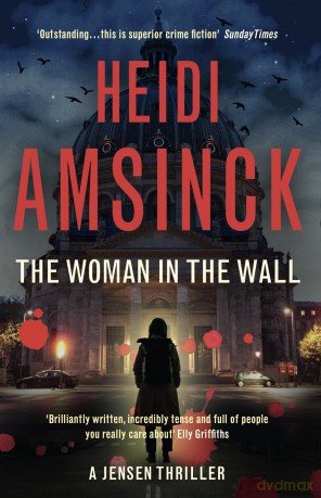 The Woman in the Wall. A Jensen Thriller. Book 5 - Heidi Amsinck [KSIĄŻKA]