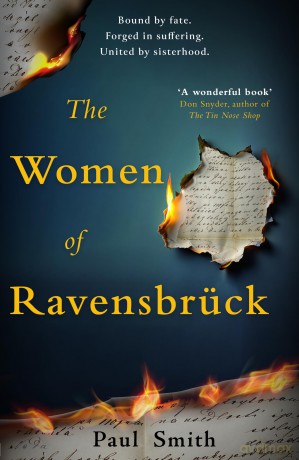 The Women of Ravensbruck: the remarkable story of a sisterhood forged during one of history's darkest chapters - Paul Smith [KSIĄŻKA]