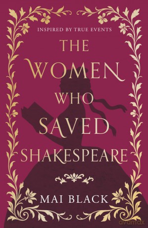 The Women Who Saved Shakespeare - Black Mai [KSIĄŻKA]