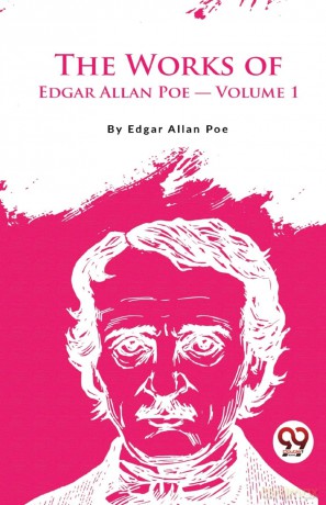 The Works of Edgar Allan Poe - Edgar Allan Poe [KSIĄŻKA]