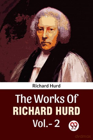 The Works Of Richard Hurd Vol.-2 - Richard Hurd [KSIĄŻKA]