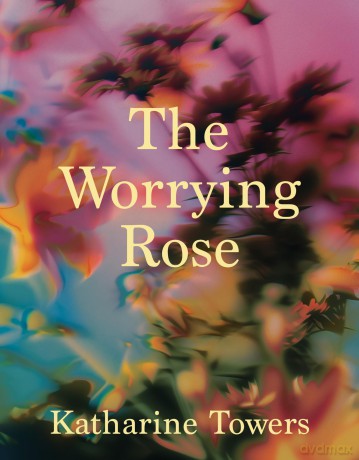 The Worrying Rose - Katharine Towers [KSIĄŻKA]