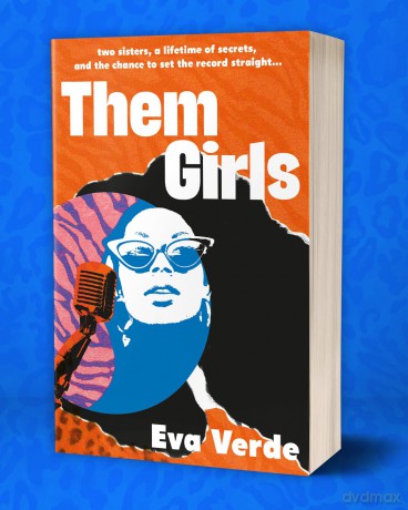 Them Girls: Two sisters, a lifetime of secrets, and the chance to set the record straight... - Eva Verde [KSIĄŻKA]