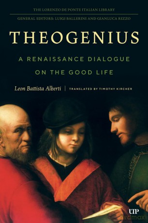 Theogenius: A Renaissance Dialogue on the Good Life (Lorenzo Da Ponte Italian Library) - Timothy Kircher [KSIĄŻKA]