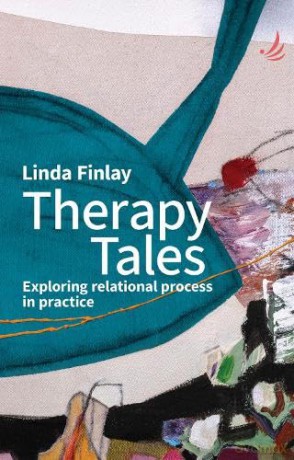 Therapy Tales: Exploring relational process in practice - Linda Finlay [KSIĄŻKA]