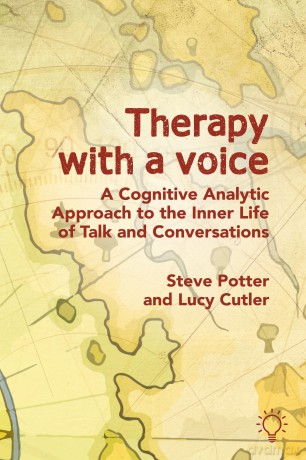 Therapy with a Voice: A Cognitive Analytic Approach to the Inner Life of Talk and Conversations - Steve Potter [KSIĄŻKA]