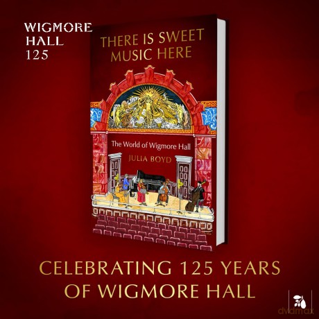 There is Sweet Music Here: The World of Wigmore Hall - Julia Boyd [KSIĄŻKA]