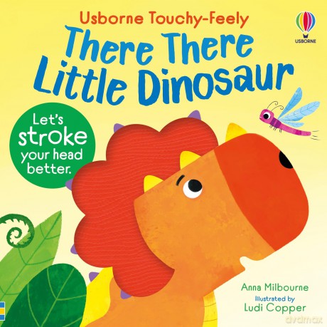 There There Little Dinosaur (Usborne Touchy Feely Books) - Anna Milbourne [KSIĄŻKA]