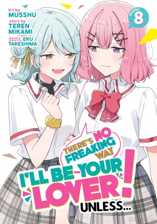 There's No Freaking Way I'll be Your Lover! Unless... (Manga) Vol. 8 - Teren Mikami [KSIĄŻKA]